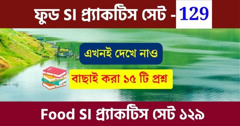 WBPSC Food SI Practice Set 129